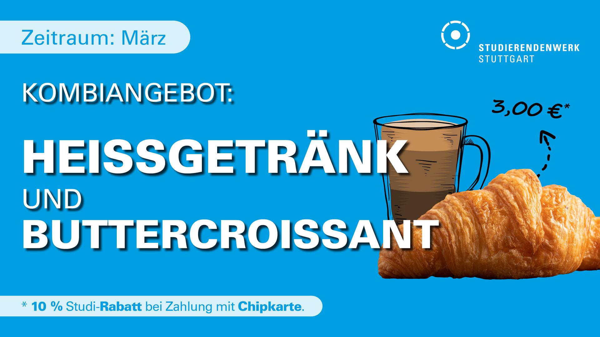 Kombiangebot Heißgetränk und Croissant für 3 Euro